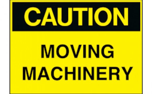 Caution - Moving Machinery